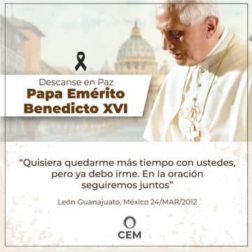 Condolencias de los obispos de México por la muerte del “hermano mayor” en el episcopado, Benedicto XVI