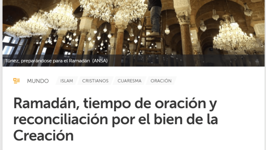 Los medios oficiales del Vaticano se apuntan a promocionar y ensalzar el Ramadán