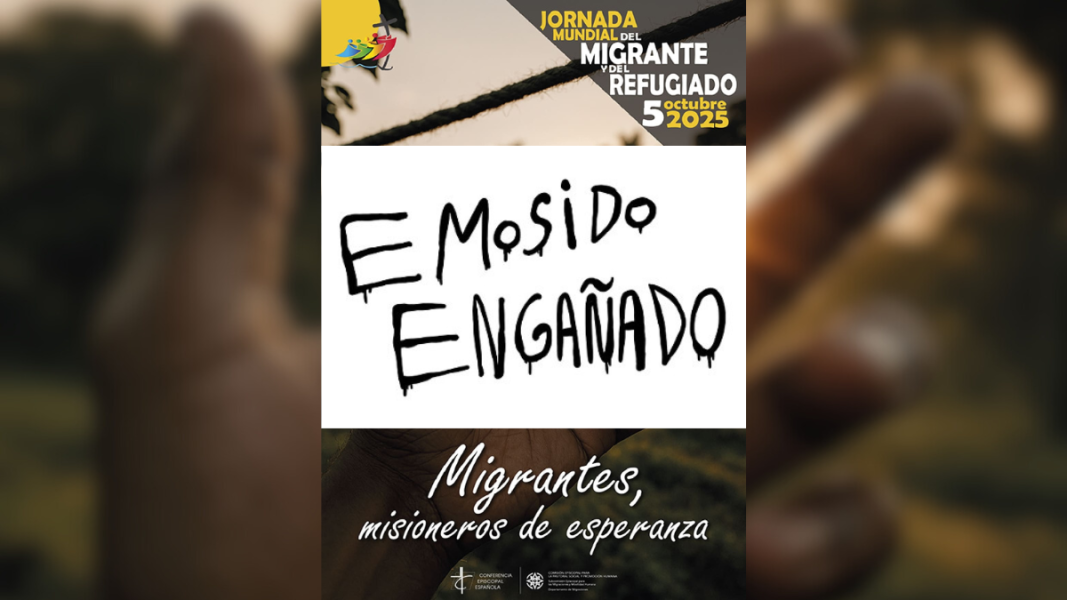 TRIBUNA: ¡Hemos sido engañados! la Jornada del migrante y del refugiado