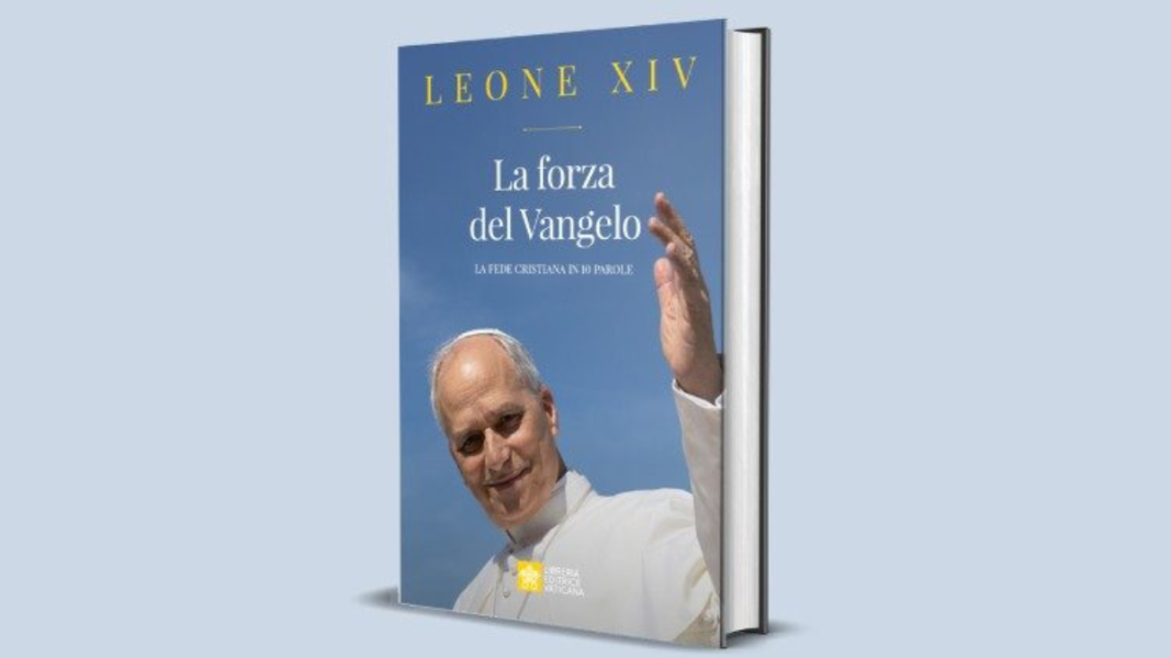 Nuevo libro sobre León XIV: «La fuerza del Evangelio. La fe cristiana en 10 palabras»