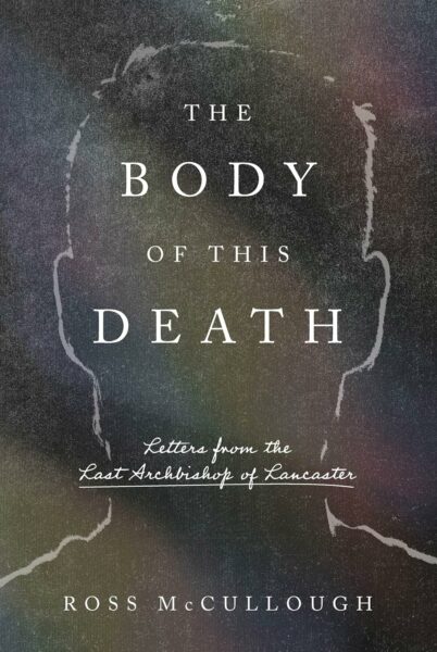 The Body of This Death llega para el arzobispo