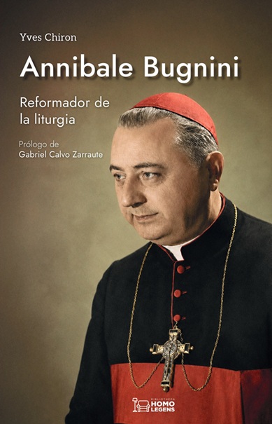 Portada de «Annibale Bugnini. Reformador de la liturgia», de Yves Chiron