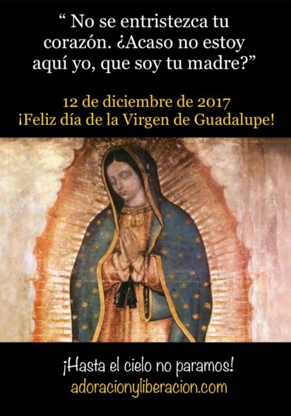 ¡Feliz día de la Virgen de Guadalupe!