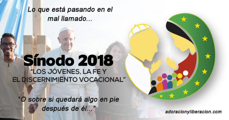 Lo que está pasando en el mal llamado «Sínodo de los jóvenes» (o sobre si quedará algo en pie después de él) (1)