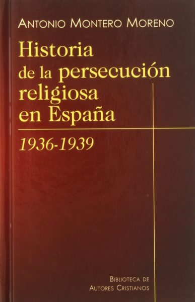 Historia de la persecución religiosa en España 1936-1939