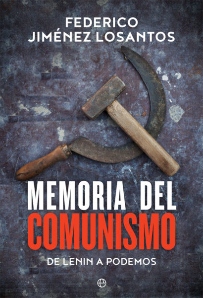 MEMORIA DEL COMUNISMO. DE LENIN A PODEMOS (II)