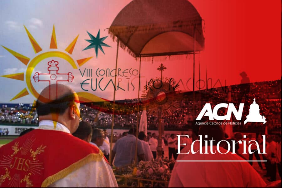 Editorial Agencia Católica de Noticias. VIII Congreso Eucarístico Nacional, “el sacramento de nuestra fe”