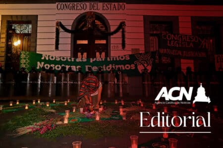 Editorial Agencia Católica de Noticias. Puebla, avasallada ante el aborto